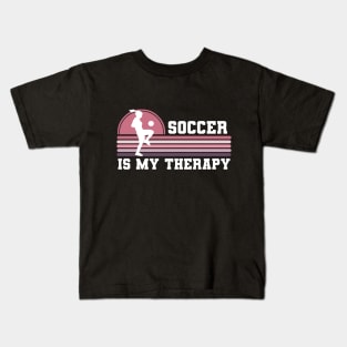 Soccer Is My Therapy Edit Kids T-Shirt